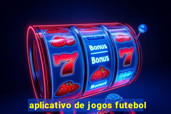 aplicativo de jogos futebol